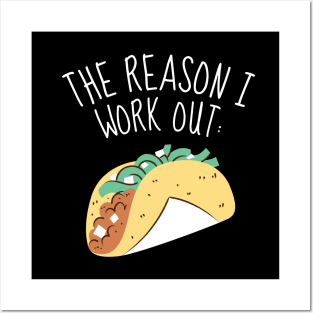 The Reason I Work Out Funny Tacos Posters and Art